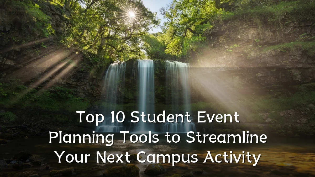 Top 10 Student Event Planning Tools to Streamline Your Next Campus Activity