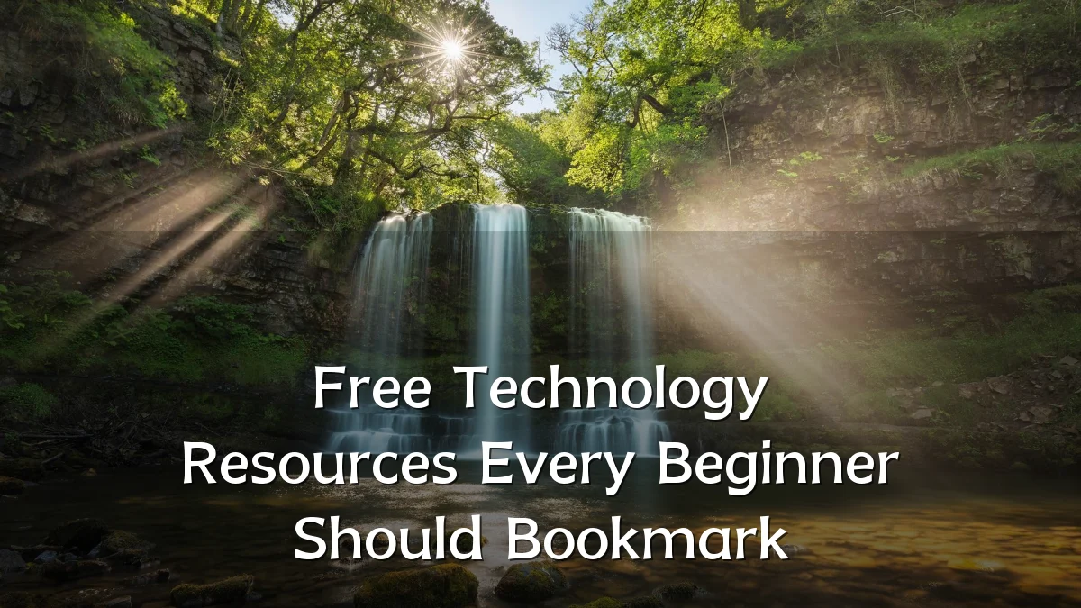 Free Technology Resources Every Beginner Should Bookmark