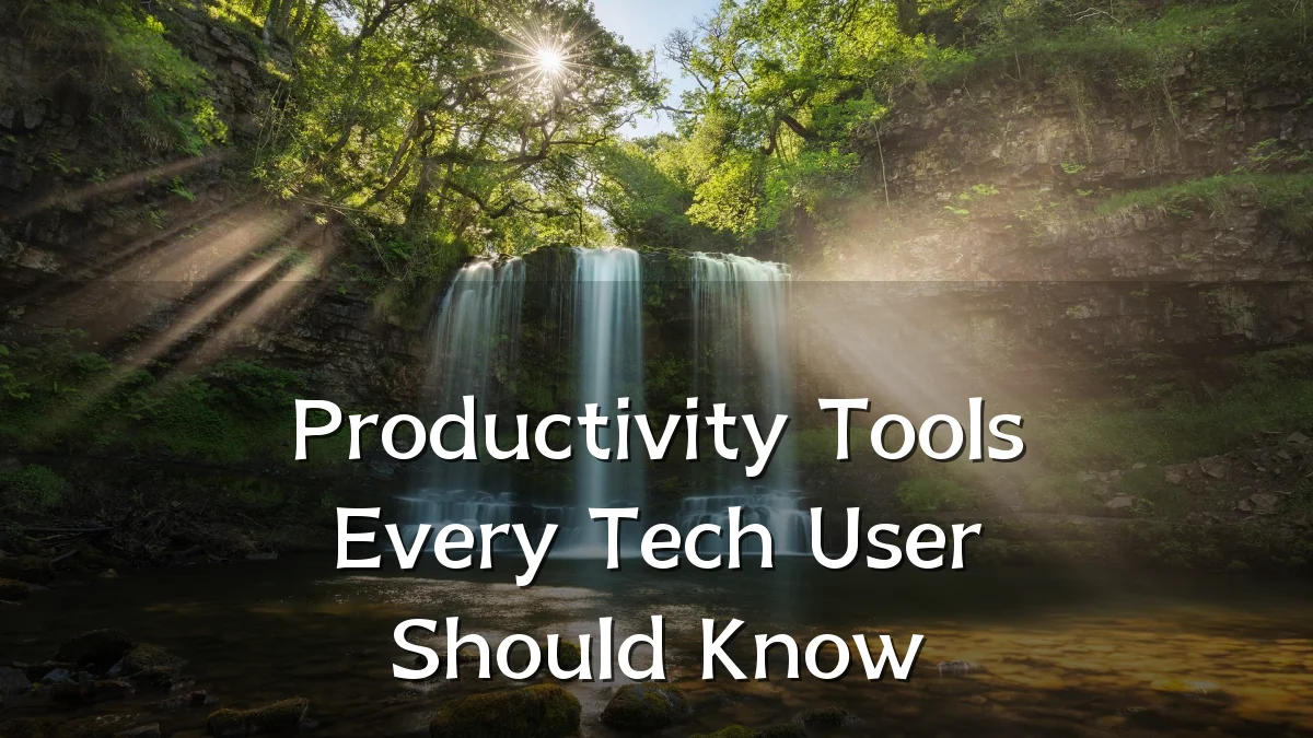 Productivity Tools Every Tech User Should Know